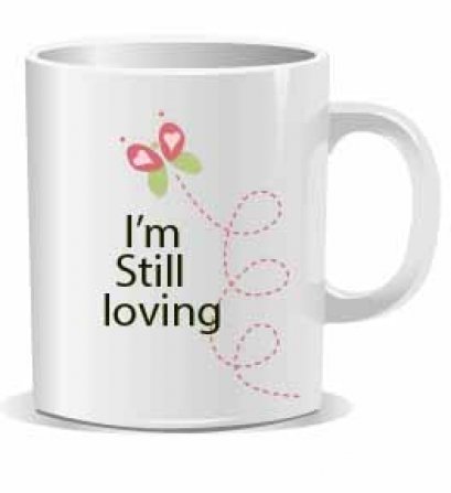 แก้วเซรามิคสีขาว Im still loving mug